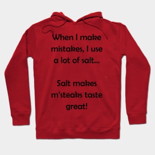 Barenaked Ladies - Salt makes m'steaks taste great! - dark text Hoodie